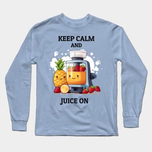 Fruit Juicer Keep Calm And Juice On Funny Health Novelty Long Sleeve T-Shirt